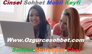 Cinsel Mobil Sohbet Keyfi