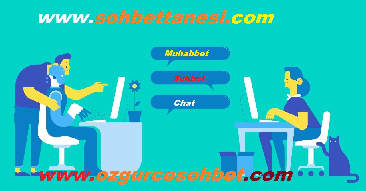 Sohbet Ve Chat İmkanı