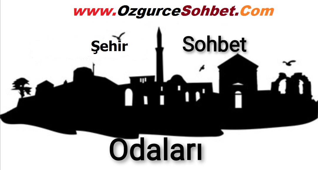 Şehirler Sohbet Odaları