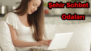 Şehir Sohbet Odaları