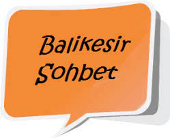 Balıkesir Sohbet