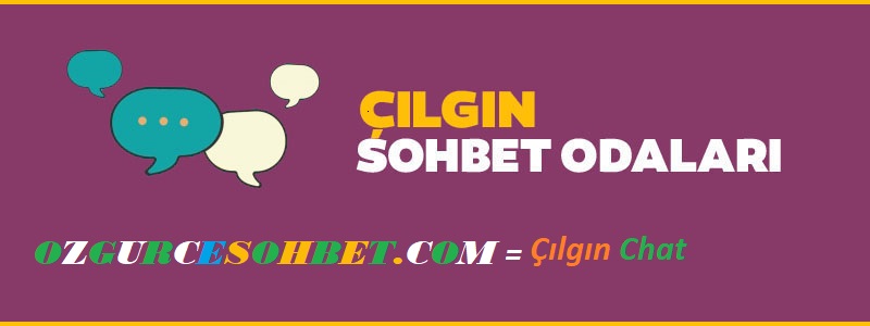 Çılgın Sohbet