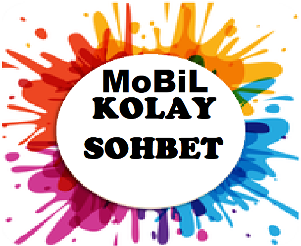 Mobil Kolay Sohbet